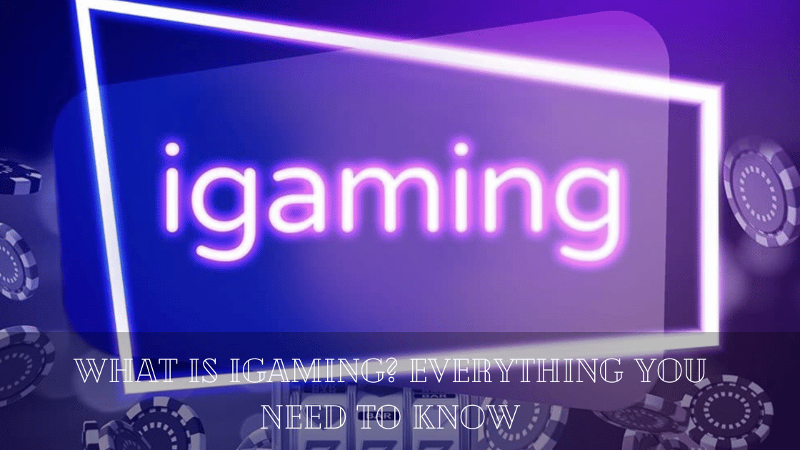 What Is iGaming