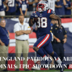 New England Patriots Vs Arizona Cardinals