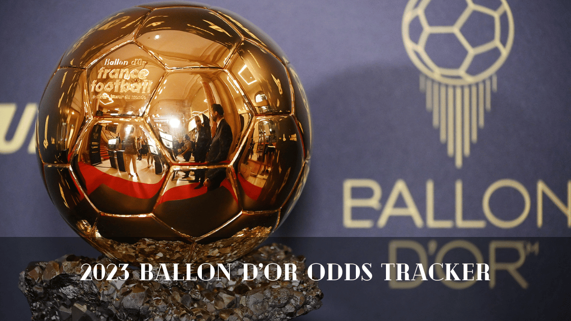 2023 Ballon d’Or Odds Tracker