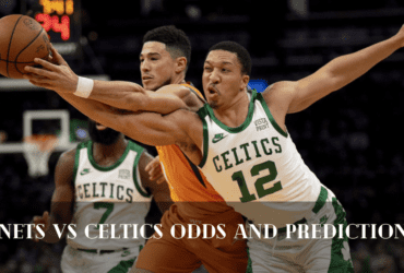 Nets vs Celtics Odds and Predictions