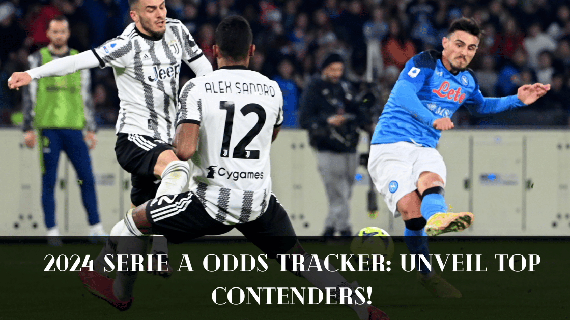 2024 Serie A Odds Tracker