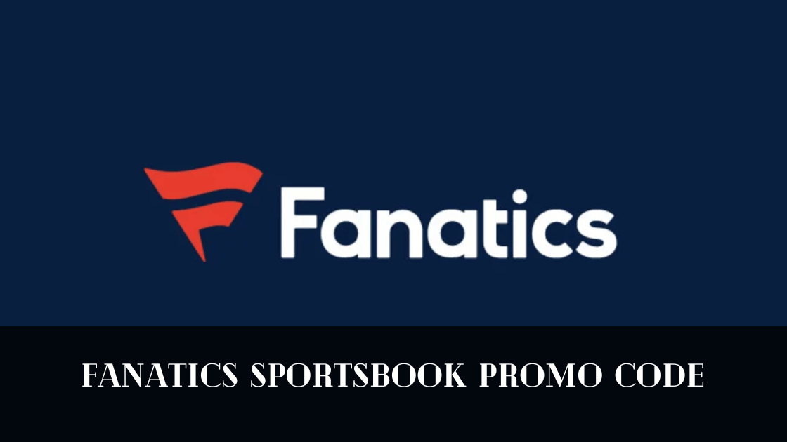 Fanatics Sportsbook Promo Code