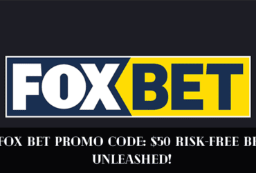 Fox Bet Promo Code