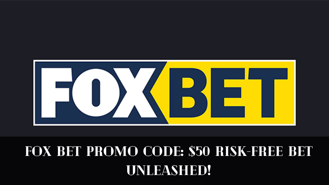 Fox Bet Promo Code