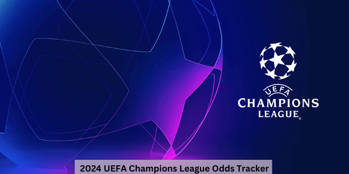 2024 UEFA Champions League Odds Tracker