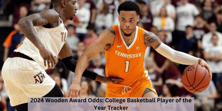 2024 Wooden Award Odds: College Basketball Player of the Year Tracker