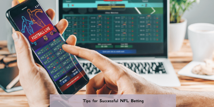 Tips for Successful NFL Betting