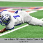 How to Bet on NFL Games: Simplest Types of Bets for Football