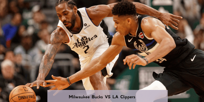 Milwaukee Bucks VS LA Clippers