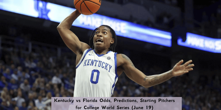 Kentucky vs Florida Odds, Predictions, Starting Pitchers for College World Series (June 19)