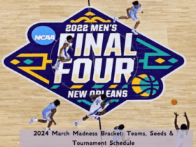 2024 March Madness Bracket: Teams, Seeds & Tournament Schedule