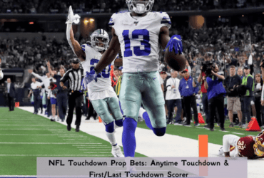 NFL Touchdown Prop Bets: Anytime Touchdown & First/Last Touchdown Scorer