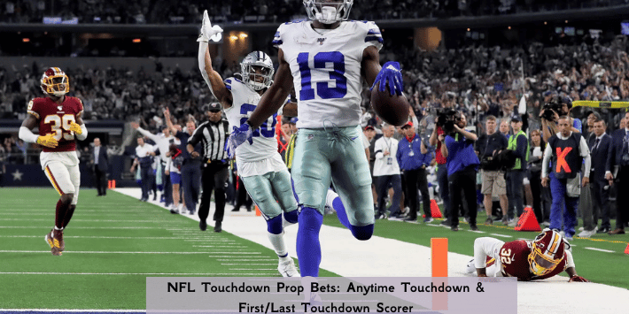 NFL Touchdown Prop Bets: Anytime Touchdown & First/Last Touchdown Scorer