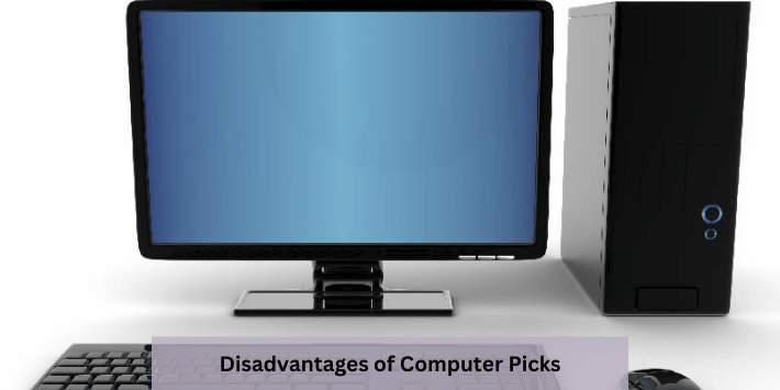 Disadvantages of Computer Picks