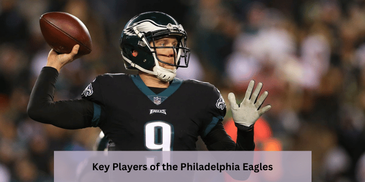 Key Players of the Philadelphia Eagles