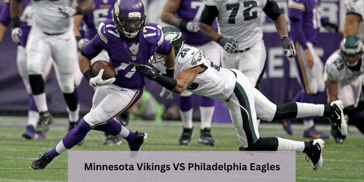 Minnesota Vikings VS Philadelphia Eagles