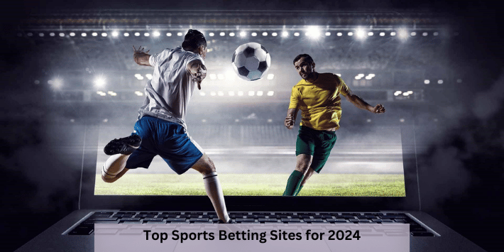 Top Sports Betting Sites for 2024